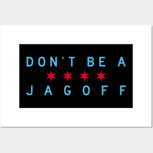 Don't Be A Jagoff (Chicago Flag) Posters and Art